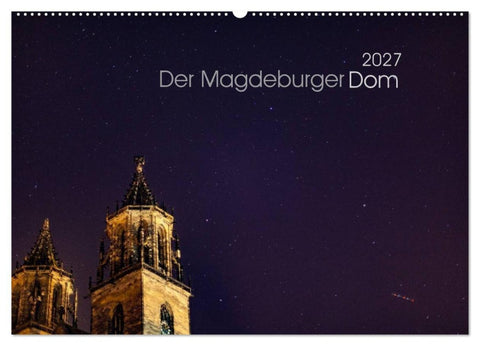 Der Magdeburger Dom 2027 (Wandkalender 2027 DIN A2 quer), CALVENDO Monatskalender