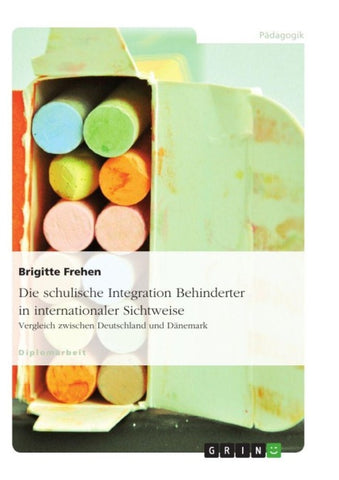 Die schulische Integration Behinderter in internationaler Sichtweise