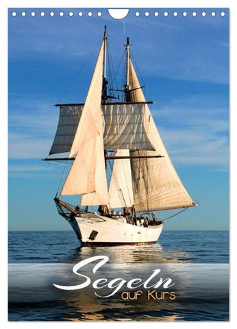 Segeln - auf Kurs (Wandkalender 2027 DIN A4 hoch), CALVENDO Monatskalender