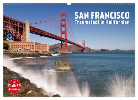 SAN FRANCISCO Traumstadt in Kalifornien (Wandkalender 2027 DIN A2 quer), CALVENDO Monatskalender