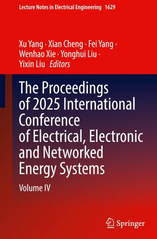 The Proceedings of 2025 International Conference of Electrical, Electronic and Networked Energy Systems