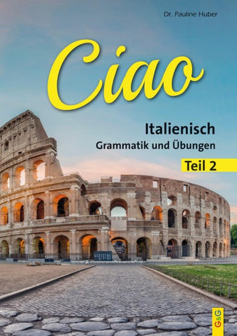 Ciao 2 – Italienisch für das 2. Lernjahr