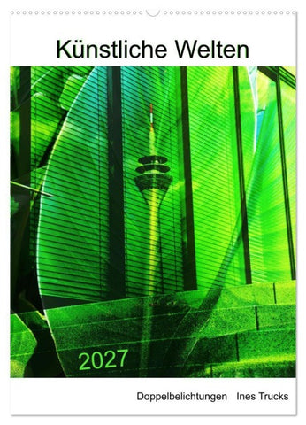 Künstliche Welten (Wandkalender 2027 DIN A2 hoch), CALVENDO Monatskalender