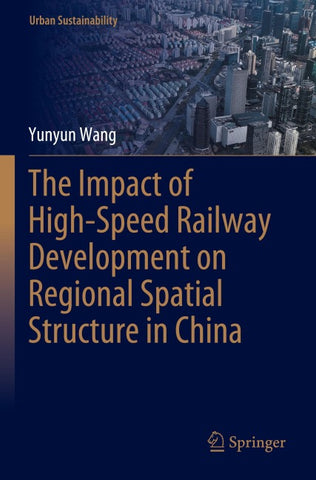 The Impact of High-Speed Railway Development on Regional Spatial Structure in China