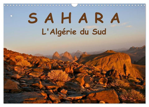 LE SAHARA L'Algérie du Sud (Calendrier mural 2027 DIN A3 vertical), CALVENDO calendrier mensuel