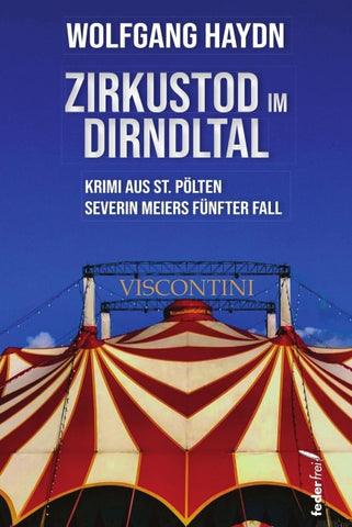 Zirkustod im Dirndltal