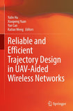Reliable and Efficient Trajectory Design in UAV-Aided Wireless Networks