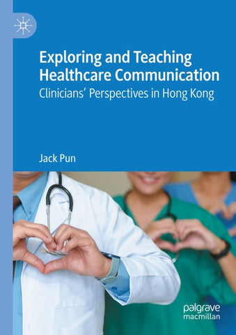 Exploring and Teaching Healthcare Communication