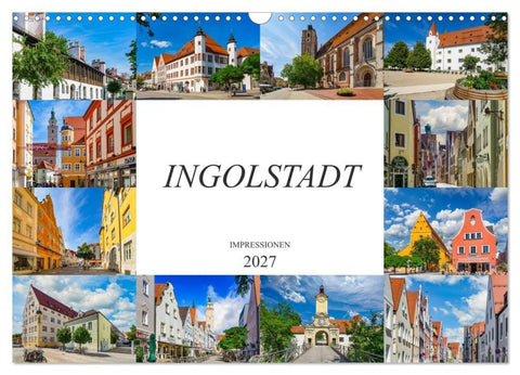 Ingolstadt Impressionen (Wandkalender 2027 DIN A3 quer), CALVENDO Monatskalender