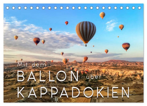 Mit dem Ballon über Kappadokien (Tischkalender 2026 DIN A5 quer), CALVENDO Monatskalender