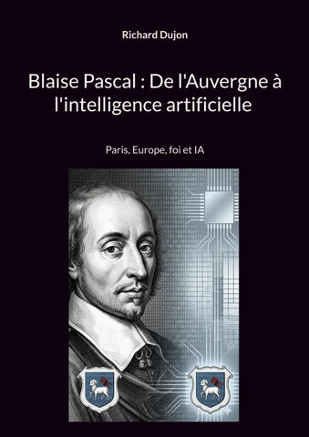Blaise Pascal : De l'Auvergne à l'intelligence artificielle