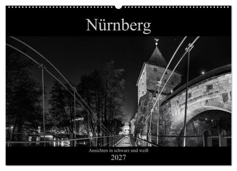 Nürnberg - Ansichten in schwarz und weiß (Wandkalender 2027 DIN A2 quer), CALVENDO Monatskalender