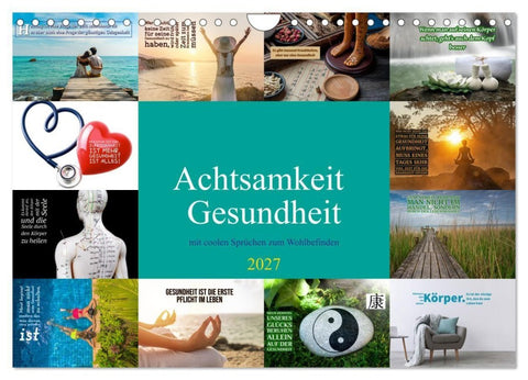 Achtsamkeit Gesundheit mit coolen Sprüchen zum Wohlbefinden (Wandkalender 2027 DIN A4 quer), CALVENDO Monatskalender