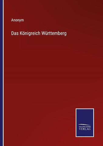 Das Königreich Württemberg
