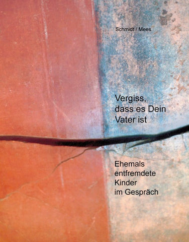 Vergiss, dass es Dein Vater ist!