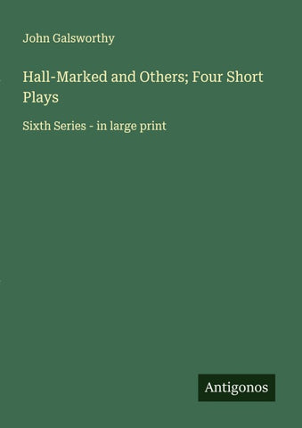 Hall-Marked and Others; Four Short Plays