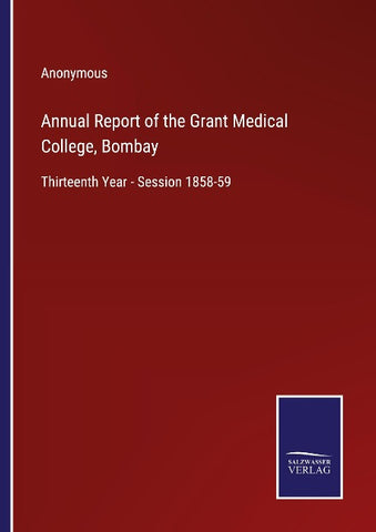 Annual Report of the Grant Medical College, Bombay