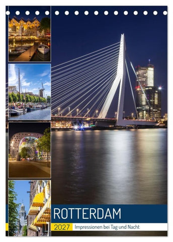 ROTTERDAM Impressionen bei Tag und Nacht (Tischkalender 2027 DIN A5 hoch), CALVENDO Monatskalender