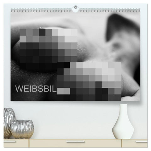Weibsbilder (hochwertiger Premium Wandkalender 2027 DIN A2 quer), Kunstdruck in Hochglanz