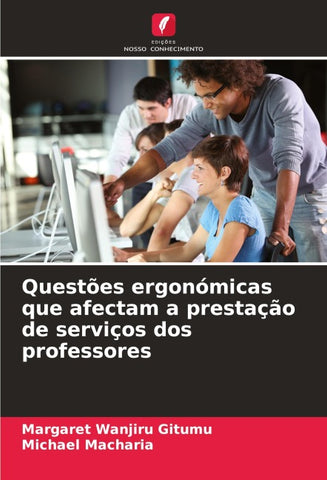 Questões ergonómicas que afectam a prestação de serviços dos professores