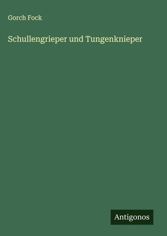 Schullengrieper und Tungenknieper