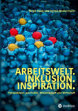 Arbeitswelt.Inklusion.Inspiration. Umsetzung der UN-Behindertenrechtskonvention. Handlungsempfehlung: Aktionspläne