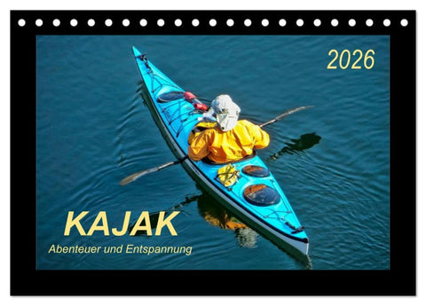Kajak - Abenteuer und Entspannung (Tischkalender 2026 DIN A5 quer), CALVENDO Monatskalender