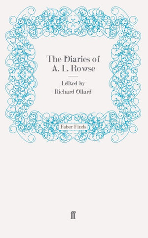 The Diaries of A. L. Rowse