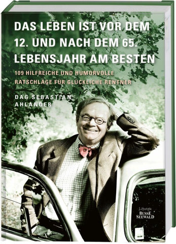 Das Leben ist vor dem 12. und nach dem 65. Lebensjahr am besten