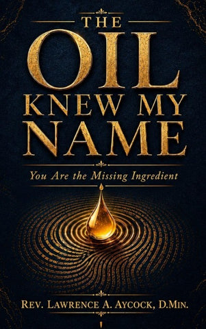 The Oil Knew My Name