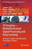 3D Imaging—Multidimensional Signal Processing and Deep Learning