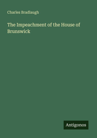 The Impeachment of the House of Brunswick