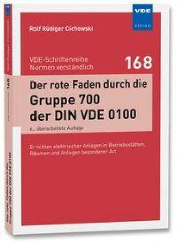 Der rote Faden durch die Gruppe 700 der DIN VDE 0100