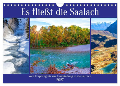 Es fließt die Saalach (Wandkalender 2027 DIN A4 quer), CALVENDO Monatskalender