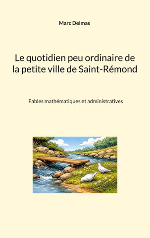 Le quotidien peu ordinaire de la petite ville de Saint-Rémond