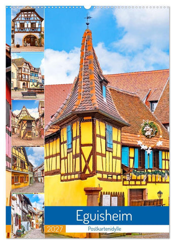 Eguisheim - Postkartenidylle (Wandkalender 2027 DIN A2 hoch), CALVENDO Monatskalender