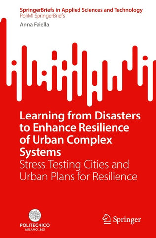 Learning from Disasters to Enhance Resilience of Urban Complex Systems