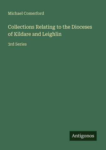 Collections Relating to the Dioceses of Kildare and Leighlin