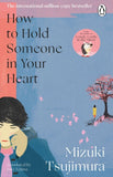 How to Hold Someone in your Heart