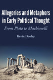 Allegories and Metaphors in Early Political Thought