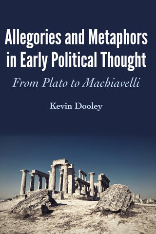 Allegories and Metaphors in Early Political Thought