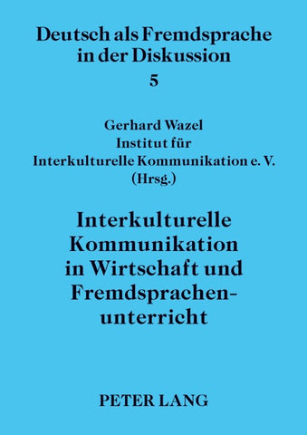 Interkulturelle Kommunikation in Wirtschaft und Fremdsprachenunterricht
