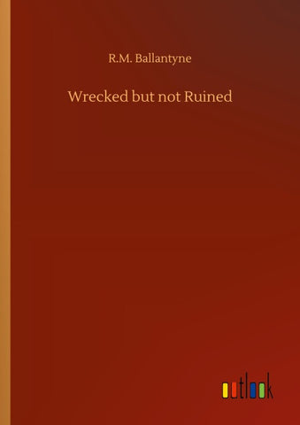 Wrecked but not Ruined