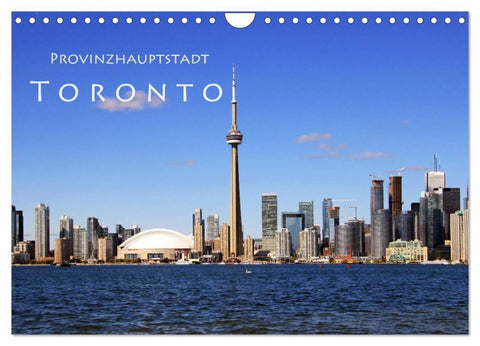 Provinzhauptstadt Toronto (Wandkalender 2026 DIN A4 quer), CALVENDO Monatskalender