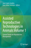 Assisted Reproductive Technologies in Animals Volume 1