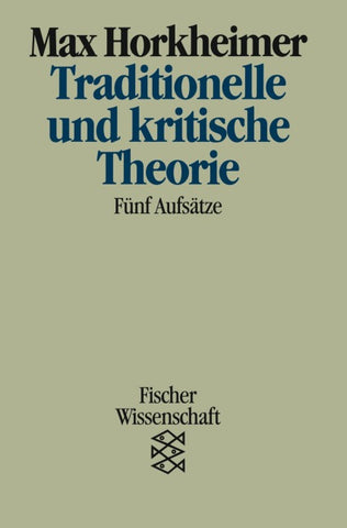 Traditionelle und kritische Theorie