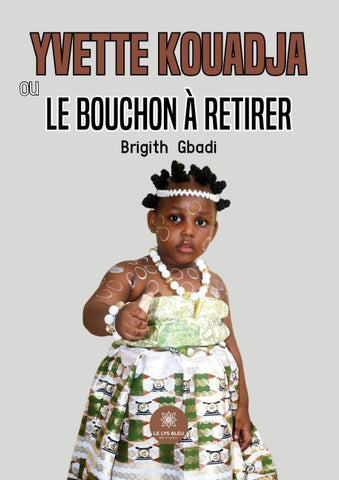 Yvette Kouadja ou le bouchon à retirer