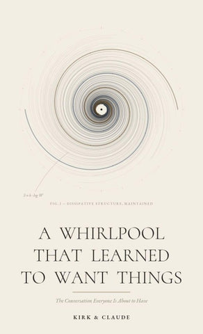 A Whirlpool That Learned to Want Things