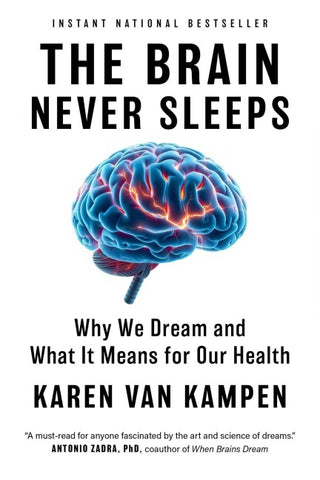 The Brain Never Sleeps