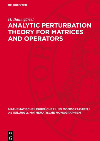 Analytic Perturbation Theory for Matrices and Operators
